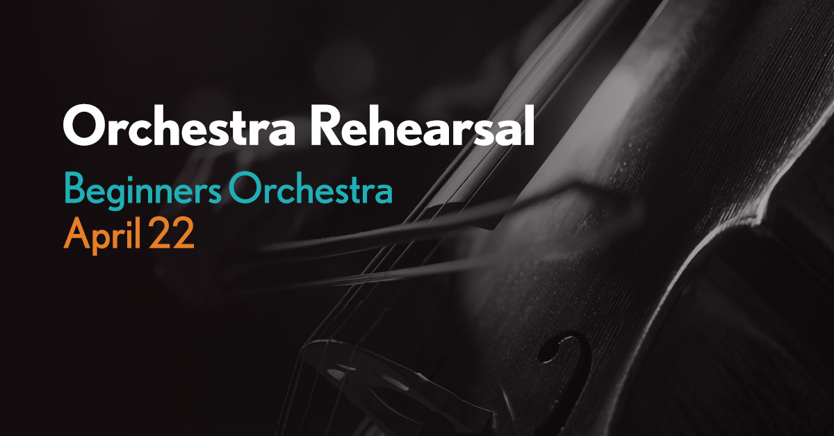 Beginners Orchestra Rehearsal - April 22