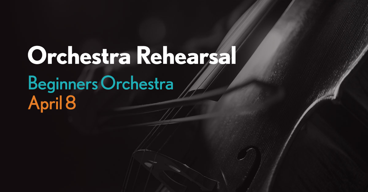 Beginners Orchestra Rehearsal - April 8